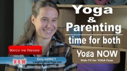 YOGA AND PARENTING VIDEO on YOGA NOW