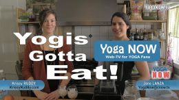 YOGIS GOTTA EAT VIDEO on YOGA NOW