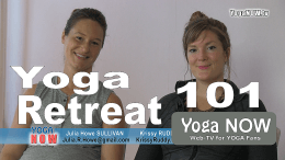 YOGA RETREAT 101 VIDEO on YOGA NOW